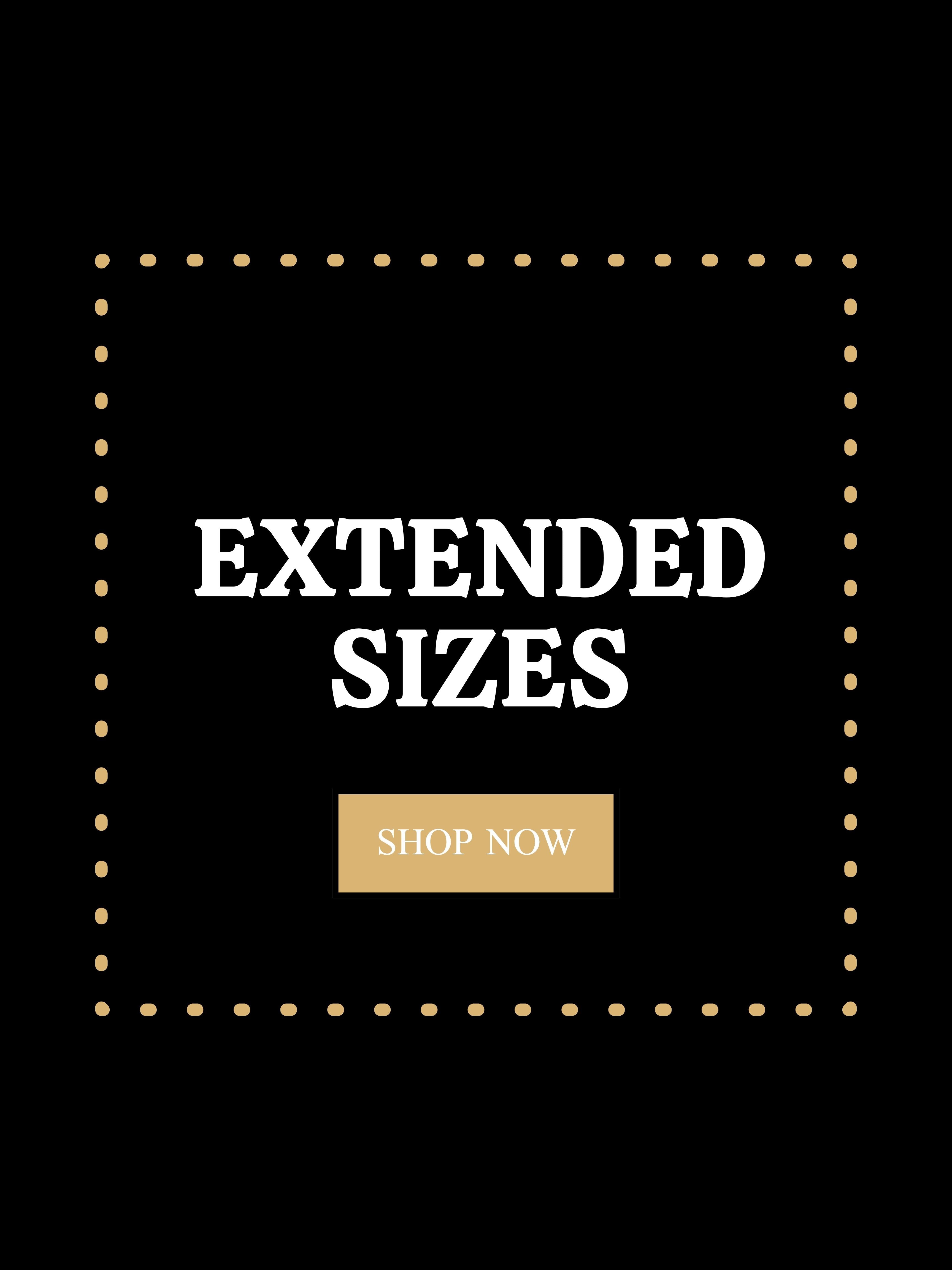 EXTENDED SIZES